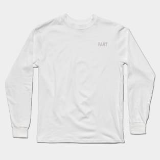 FART Long Sleeve T-Shirt